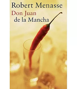 Don Juan De La Mancha or the Education of Lust