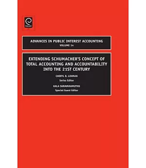 Extending Schumacher’s Concept of Total Accounting and Accountability into the 21st Century