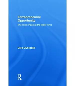 Entrepreneurial Opportunity: The Right Place at the Right Time