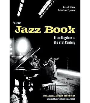 The Jazz Book: From Ragtime to the 21st Century