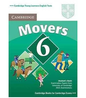 Cambridge Movers 6: Examination Papers from University of Cambridge Esol Examinations