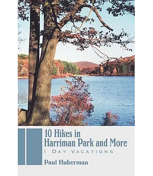 10 Hikes in Harriman Park and More: 1 Day Vacations