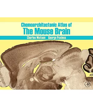Chemoarchitectonic Atlas of the Mouse Brain