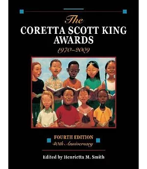 The Coretta Scott King Awards, 1970-2009: 40th Anniversary