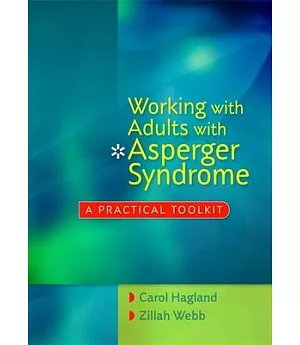 Working With Adults With Asperger Syndrome: A Practical Toolkit