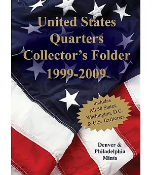 United States Quarters Collector’s Folder 1999-2009: Denver & Philadelphia Mints