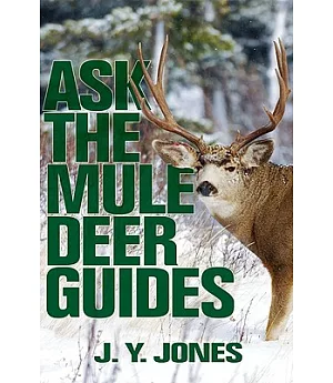 Ask the Mule Deer Guides