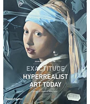 Exactitude: Hyperrealist Art Today