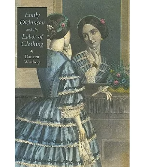 Emily Dickinson and the Labor of Clothing