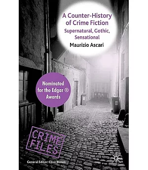 A Counter-History of Crime Fiction: Supernatural, Gothic, Sensational