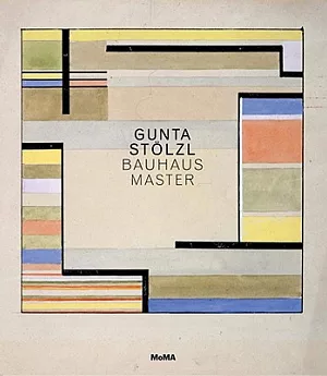 Gunta Stolzl: Bauhaus Master