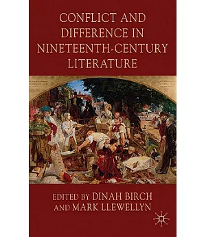 Conflict and Difference in Nineteenth-Century Literature
