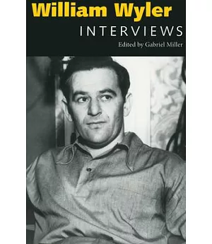 William Wyler: Interviews