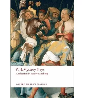 York Mystery Plays: A Selection in Modern Spelling