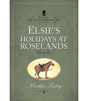 Elsie’s Holiday at Roselands