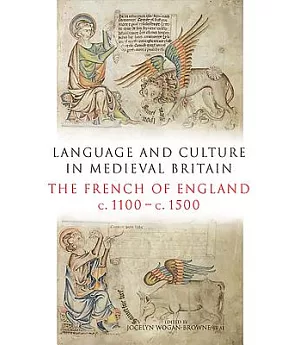 Language and Culture in Medieval Britain: The French of England, c.1100-c.1500