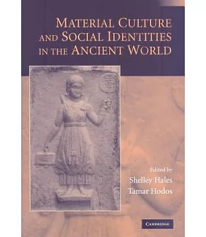 Material Culture and Social Identities in the Ancient World