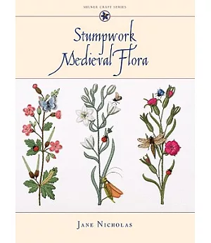Stumpwork Medieval Flora