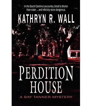 Perdition House: A Bay Tanner Mystery