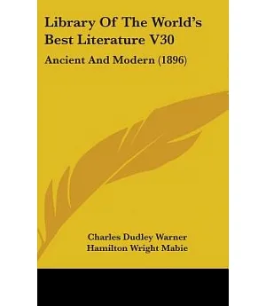 Library of the World’s Best Literature: Ancient and Modern