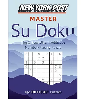 New York Post Master Su Doku: 150 Difficult Puzzles