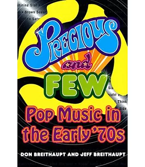 Precious and Few: Pop Music of the Early ’70s