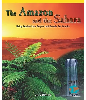 The Amazon and the Sahara: Using Double Line Graphs and Double Bar Graphs