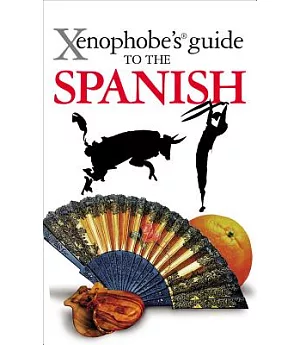 Xenophobe’s Guide to the Spanish