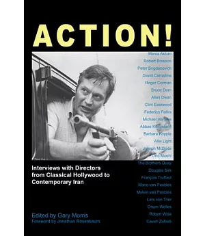 Action!: Interviews With Directors from Classical Hollywood to Contemporary Iran