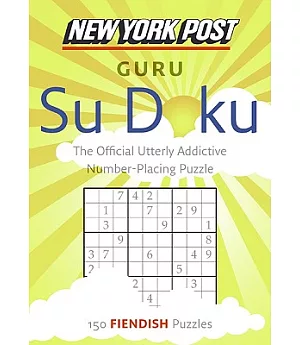 New York Post Guru Su Doku: 150 Fiendish Puzzles