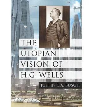 The Utopian Vision of H. G. Wells