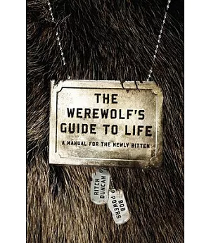 The Werewolf’s Guide to Life: A Manual for the Newly Bitten