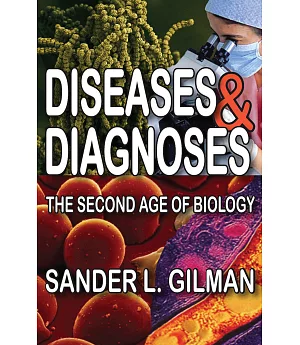 Diseases & Diagnoses: The Second Age of Biology