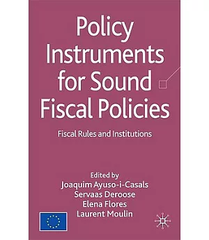 Policy Instruments for Sound Fiscal Policies: Fiscal Rules and Institutions