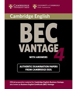 Cambridge BEC Vantage 4 With Answers: Examination Papers from University of Cambridge ESOL Examinations: English for Speakers of