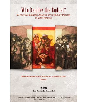 Who Decides the Budget?: A Political Economy Analysis of the Budget Process in Latin America
