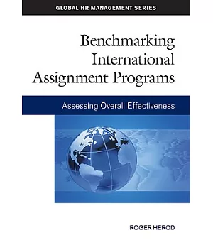Benchmarking International Assignment Programs: Assessing Overall Effectiveness