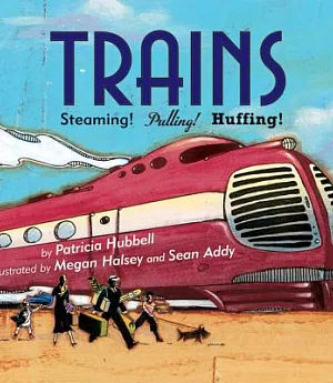 Trains: Steaming! Pulling! Huffing!