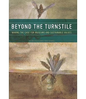 Beyond the Turnstile: Making the Case for Museums and Sustainable Values