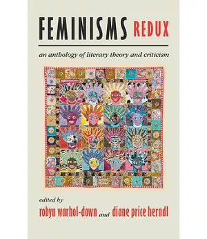 Feminisms Redux: An Anthology of Literary Theory and Criticism