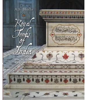 Royal Tombs of India: 13th to 18th Century