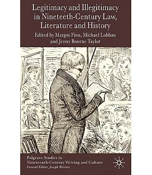 Legitimacy and Illegitimacy in Nineteenth-Century Law, Literature and History