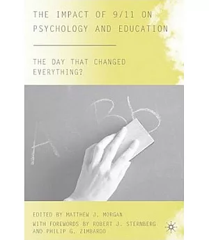 The Impact of 9/11 on Psychology and Education: The Day That Changed Everything?