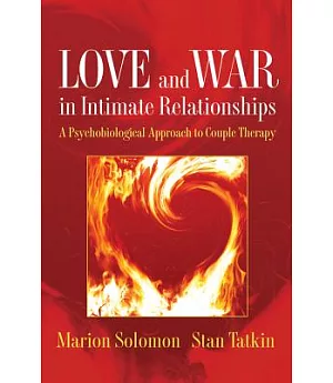 Love and War in Intimate Relationships: Connection, Disconnection, and Mutual Regulation in Couple Therapy