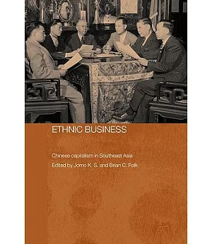 Ethnic Business: Chinese Capitalism in Southeast Asia