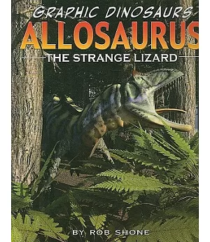 Allosaurus: The Strange Lizard
