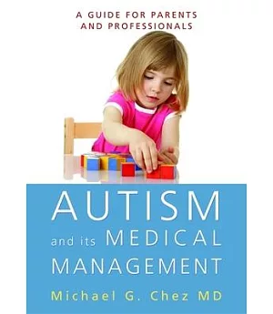 Autism and Its Medical Management: A Guide for Parents and Professionals