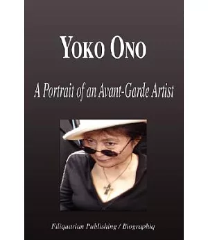 Yoko Ono: A Portrait of an Avant-Garde Artist