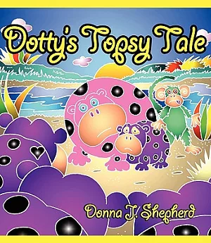 Dotty’s Topsy Tale