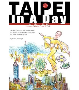 Taipei in a Day: Includes: Taiwan from A to Z